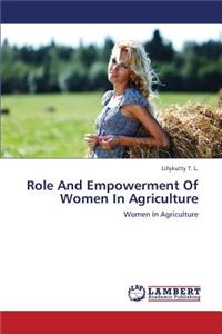Role and Empowerment of Women in Agriculture
