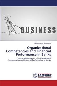 Organizational Competencies and Financial Performance in Banks