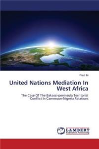 United Nations Mediation In West Africa