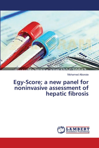 Egy-Score; a new panel for noninvasive assessment of hepatic fibrosis