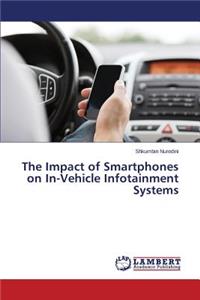 Impact of Smartphones on In-Vehicle Infotainment Systems