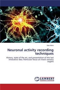 Neuronal activity recording techniques