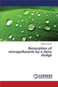 Biosorption of micropollutants by a dairy sludge