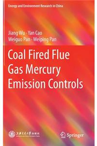 Coal Fired Flue Gas Mercury Emission Controls