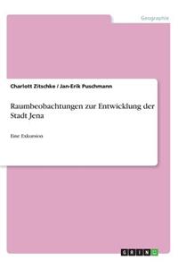 Raumbeobachtungen zur Entwicklung der Stadt Jena