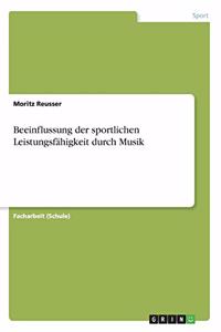 Beeinflussung der sportlichen Leistungsfähigkeit durch Musik