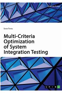 Multi-Criteria Optimization of System Integration Testing