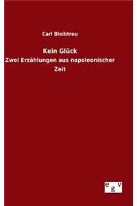 Kein Glück