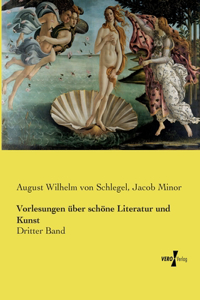 Vorlesungen über schöne Literatur und Kunst