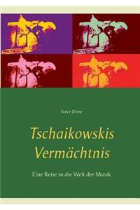 Tschaikowskis Vermächtnis