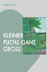 Kleiner Fuchs Ganz Groß