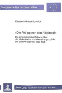 «Die Philippinen Den Filipinos!»