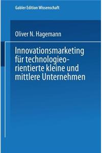Innovationsmarketing Für Technologieorientierte Kleine Und Mittlere Unternehmen