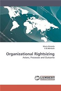 Organizational Rightsizing