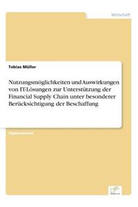 Nutzungsmöglichkeiten und Auswirkungen von IT-Lösungen zur Unterstützung der Financial Supply Chain unter besonderer Berücksichtigung der Beschaffung