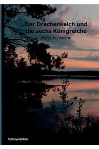 Der Drachenkelch und die sechs Königreiche