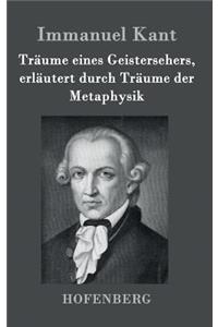 Träume eines Geistersehers, erläutert durch Träume der Metaphysik