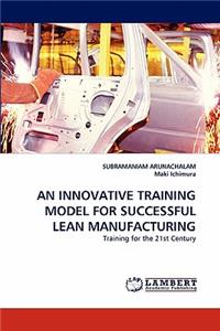 Innovative Training Model for Successful Lean Manufacturing