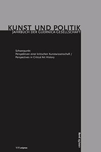 Perspektiven Einer Kritischen Kunstwissenschaft / Perspectives in Critical Art History