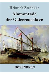 Alamontade der Galeerensklave