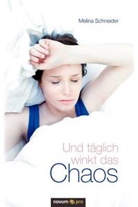 Und täglich winkt das Chaos
