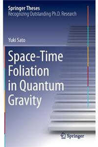 Space-Time Foliation in Quantum Gravity