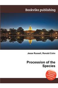 Procession of the Species