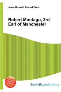Robert Montagu, 3rd Earl of Manchester