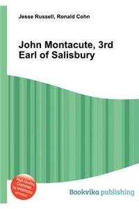 John Montacute, 3rd Earl of Salisbury