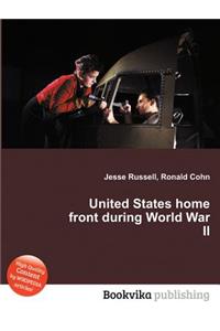 United States Home Front During World War II
