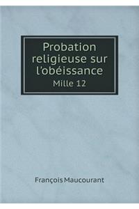 Probation religieuse sur l'obéissance Mille 12