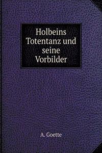 Holbeins Totentanz und seine Vorbilder