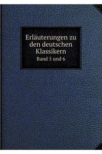 Erläuterungen zu den deutschen Klassikern Band 5 und 6