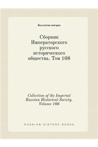 Collection of the Imperial Russian Historical Society. Volume 106