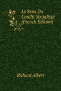 Le Sens Du Conflit Socialiste (French Edition)