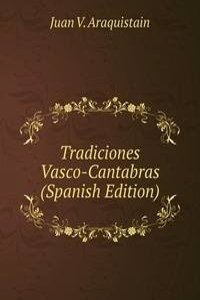 Tradiciones Vasco-Cantabras (Spanish Edition)