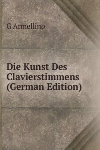 Die Kunst Des Clavierstimmens (German Edition)