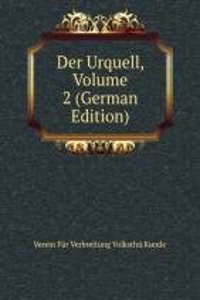 Der Urquell, Volume 2 (German Edition)