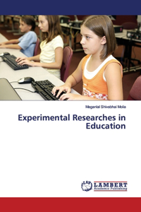 Experimental Researches in Education