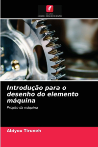 Introdução para o desenho do elemento máquina