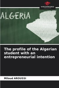 profile of the Algerian student with an entrepreneurial intention