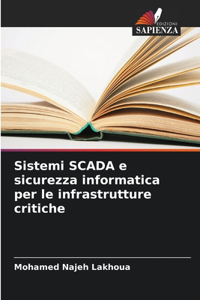 Sistemi SCADA e sicurezza informatica per le infrastrutture critiche