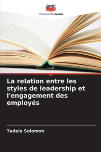 relation entre les styles de leadership et l'engagement des employés