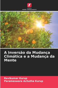 A Inversão da Mudança Climática e a Mudança da Mente