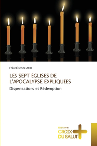 Les Sept Églises de l'Apocalypse Expliquées