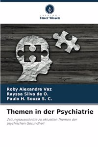 Themen in der Psychiatrie