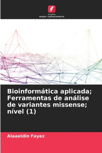 Bioinformática aplicada; Ferramentas de análise de variantes missense; nível (1)
