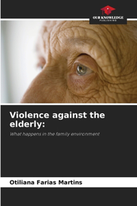 Violence against the elderly