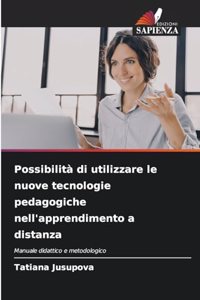 Possibilità di utilizzare le nuove tecnologie pedagogiche nell'apprendimento a distanza