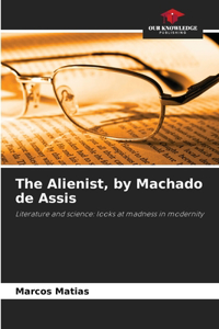 Alienist, by Machado de Assis